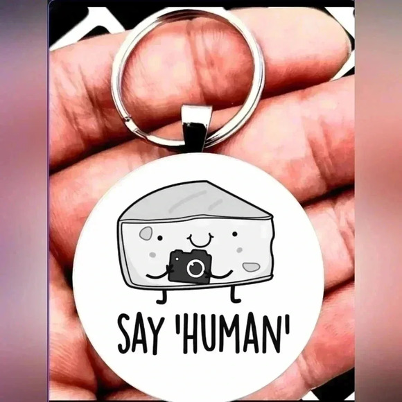 Cheese says " Human " funny pic taking joke Keychain laugh - Picture 1 of 1